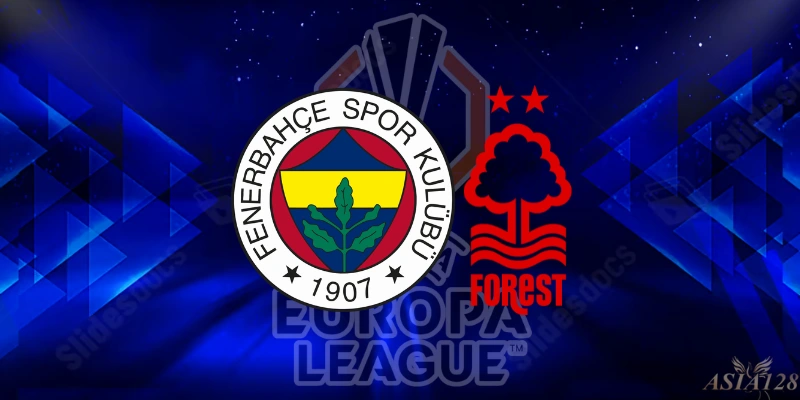 Prediksi Fenerbahce vs Nottingham Forest – UEFA Europa League 20 Februari 2026