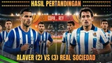Hasil Pertandingan Bola ALAVES VS REAL SOCIEDAD Dengan skor 2 - 3
