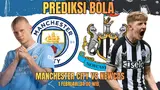 Prediksi Bola MANCHESTER CITY VS NEWCASTLE 05 Februari 2026
